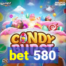 bet 580